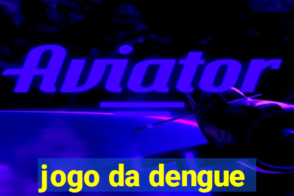 jogo da dengue